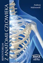 Repetytorium z anatomii człowieka, cz. 1 Układ kostny i mięśniowy